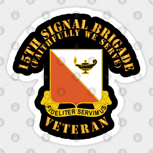 15th Signal Brigade - DUI - Veteran X 300 Sticker by twix123844